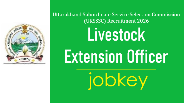UKSSSC Livestock Extension Officer Online Form 2026-jobkey
